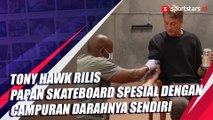Tony Hawk Rilis Papan Skateboard Spesial dengan Campuran Darahnya Sendiri
