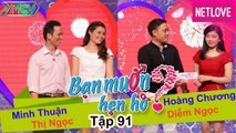 Bạn Muốn Hẹn Hò - Tập 91: Bạn gái được bạn trai hứa mua điện thoại 10 triệu nếu đồng ý hẹn hò