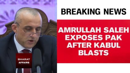 Amrullah Saleh: Taliban-ISIS collusion on Kabul Blast, both have roots in Haqqani Network
