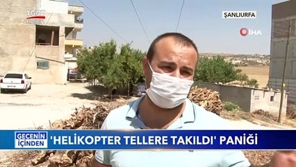 Görenleri Şoke Eden Görüntü: 'Helikopter Tellere Takıldı' Paniği