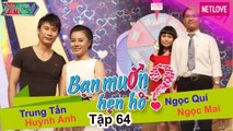 Bạn Muốn Hẹn Hò - Tập 64: Lần đầu tiên xuất hiện bạn trai đi hẹn hò tiện thể tìm mối cho ba mình luôn