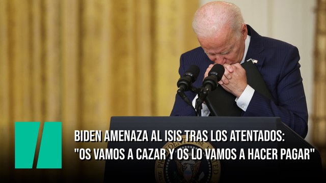 Biden amenaza al ISIS tras los atentados: Os vamos a cazar y os lo vamos a hacer pagar