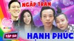 Vì Yêu Mà Cưới #50 IHẠNH PHÚC THĂNG HOA của cặp đôi SAU 10 NĂM YÊU, chồng chăm sóc để vợ CHUYỂN GIỚI