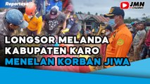 REPORTASE - HUJAN DERAS PICU LONGSOR DI KABUPATEN KARO SUMATERA UTARA