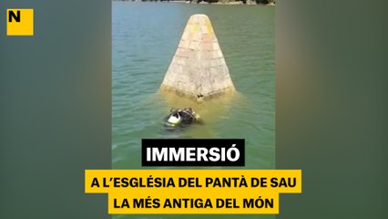 Immersió a l'església del pantà de Sau, la més antiga del món