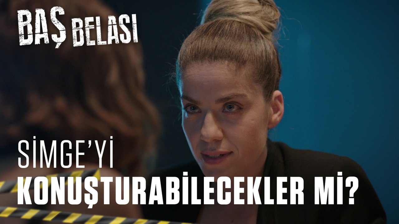 Simge sorguda!  - Baş Belası 11. Bölüm