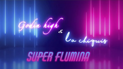 Godin High & La chiquis - Superflumina