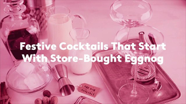 Festive Cocktails That Start With Store-Bought Eggnog