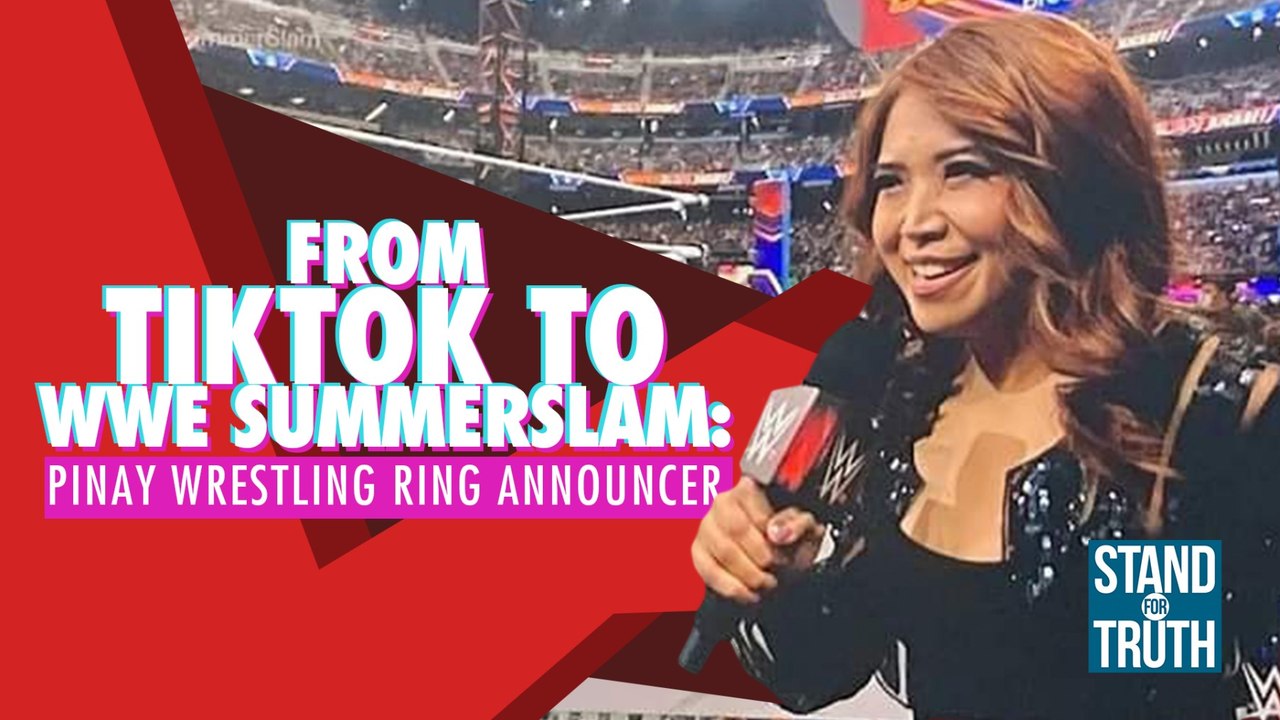 From TikTok to WWE Summerslam: Pinay wrestling ring announcer | Stand for Truth
