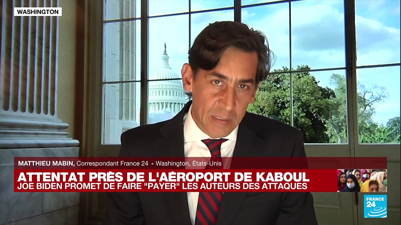 Attentat à l'aéroport de Kaboul : Joe Biden promet de faire "payer" les auteurs des attaques