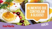 COMO CONTROLAR A GLICOSE? CONFIRA A LISTA DE ALIMENTOS QUE PODEM AJUDAR! (2021)