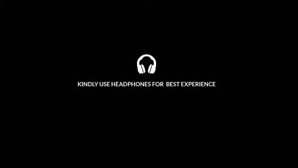 Use headphones for best experience