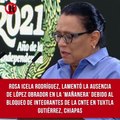 Rosa Icela Rodríguez, titular de la SSPC, lamentó la ausencia de López Obrador en la 'mañanera' debido al bloqueo de integrantes de la CNTE en Tuxtla Gutiérrez, Chiapas. Sostuvo que 