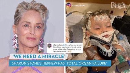 Sharon Stone Asks for Prayers After Nephew River Is Hospitalized with 'Total Organ Failure'