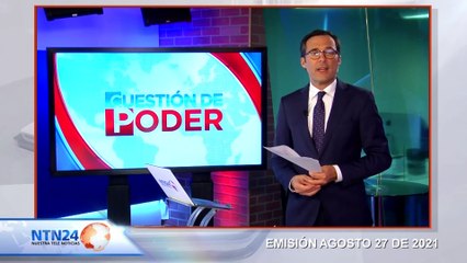 CAPSULA CUESTION DE PODER 27 DE AGOSTO 2021