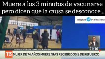 Una mujer muere en Chile a los tres minutos de inocularse y las autoridades sanitarias dicen que habrá que estudiar a ver si está relacionado con la inoculación