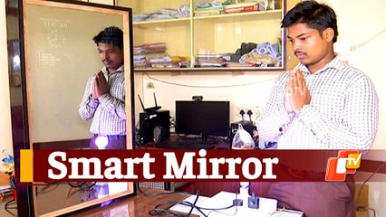 Odisha Youth Invents Smart Mirror That Operates Over Voice Command