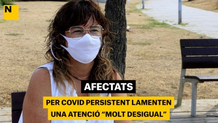 Afectats per covid persistent lamenten una atenció molt desigual