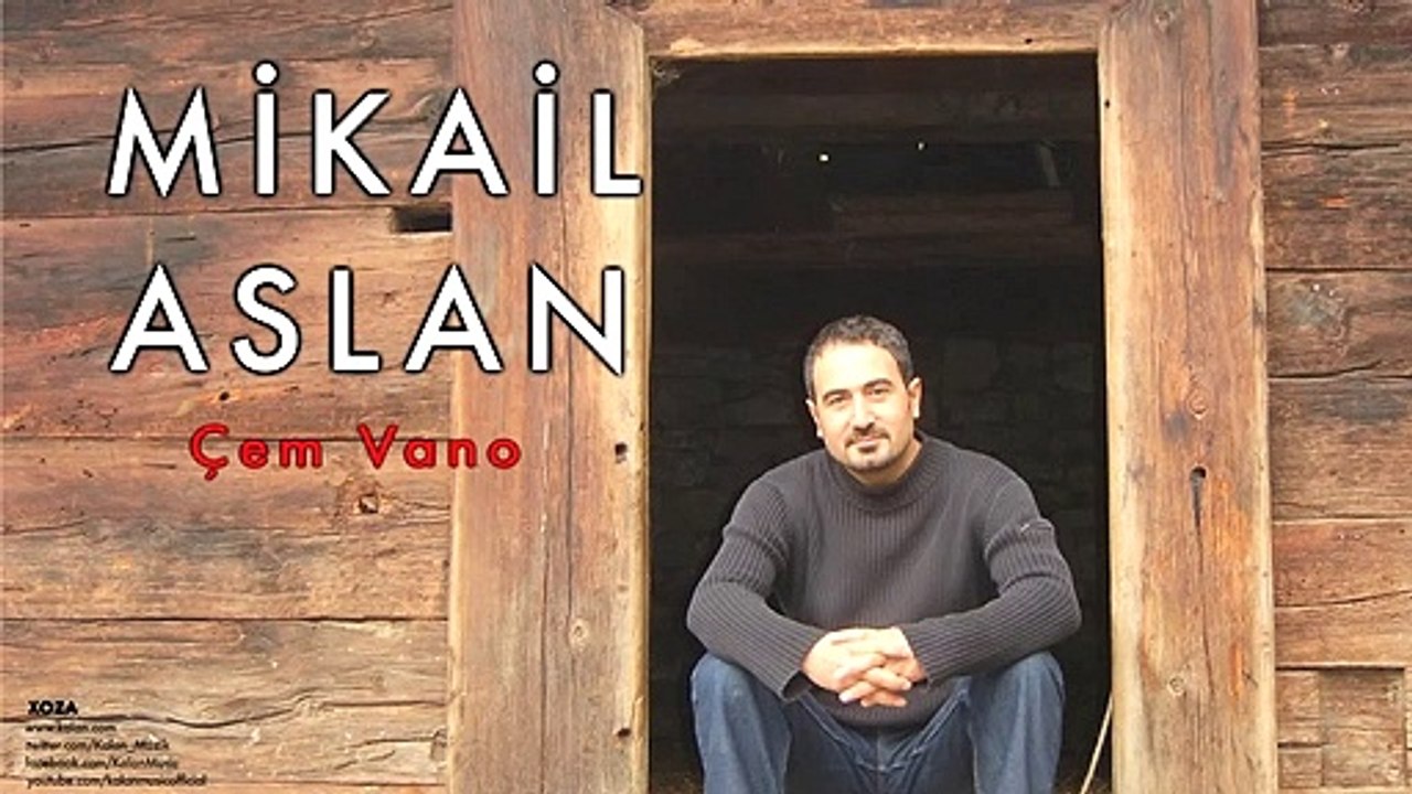Mikail Aslan - Çem Vano