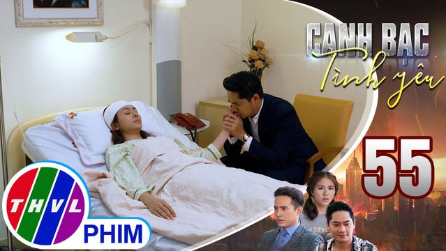 Canh bạc tình yêu - Tập 55[3]: Khiêm chỉ dám lén lút vào thăm Thanh Vân trong chốc lát
