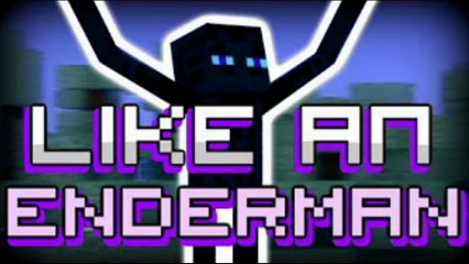 ♪ "Like An Enderman" - Minecraft Song ♪