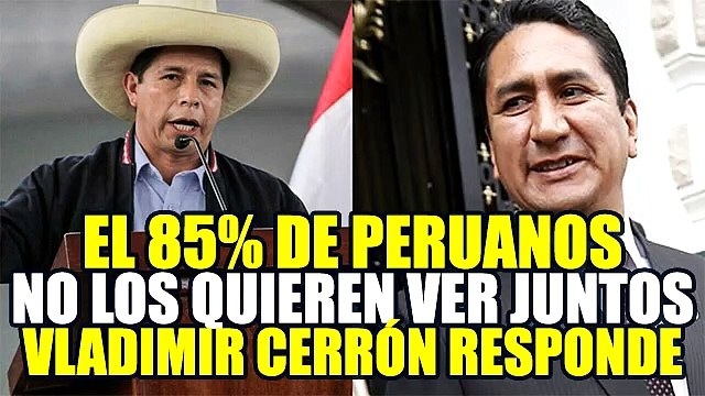 85% DE PERUANOS NO QUIERE A VLADIMIR CERRÓN EN EL GOBIERNO DE PEDRO CASTILLO, SEGÚN IEP