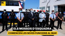 Els Mossos d'Esquadra comencen les seves funcions al mar