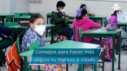 Cinco consejos para evitar contagios de Covid-19 en el regreso a clases presenciales