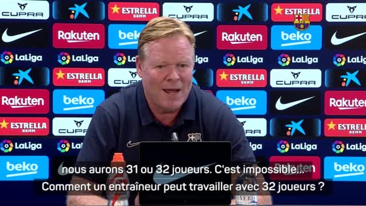 Barcelone - Koeman : "Je ne peux pas travailler avec 32 joueurs"