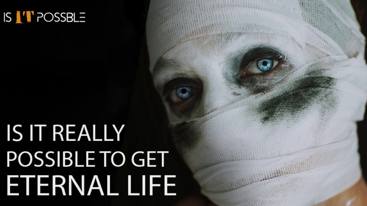 Living An Eternal Life In Future | Technology Of Immortality