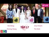 Vợ Chồng Son - Tập 17: Duy Khánh - Thị Xinh và Hải Đăng - Hương Giang