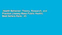 Health Behavior: Theory, Research, and Practice (Jossey-Bass Public Health)  Best Sellers Rank : #5
