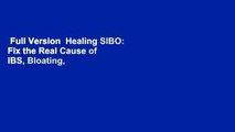 Full Version  Healing SIBO: Fix the Real Cause of IBS, Bloating, and Weight Issues in 21 Days