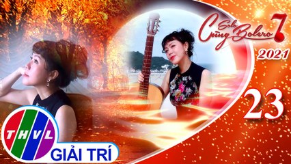 Solo Cùng Bolero Mùa 7 - Tập 23: Xin cho một nụ cười - Yến Xuân