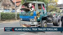 Truk Trailer Terguling Sopir Hilang Kendali, Ada Dugaan Rem Blong