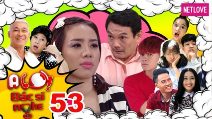 Alo Bác Sĩ Nghe | P336 - Tập 53