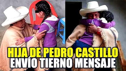 ALONDRA, HIJA MEN0R DE PEDRO CASTILLO ENVIÓ TIERNO MENSAJE: "MI PAPITO VA A CAMBIAR EL PAÍS"