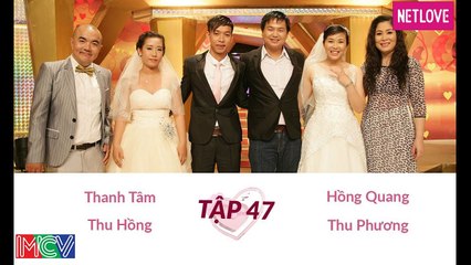 Vợ Chồng Son - Tập 47: Hồng Quang - Thu Phương và Thanh Tâm - Thu Hồng