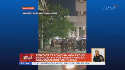 Contact tracing sa mga taong dumagsa sa hostage-taking sa Caloocan, iniutos ng DILG | UB