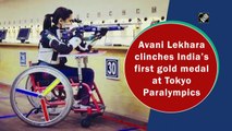 Avani Lekhara clinches India’s first gold medal at Tokyo Paralympics