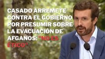 Casado arremete contra el Gobierno por presumir sobre la evacuación de afganos: 