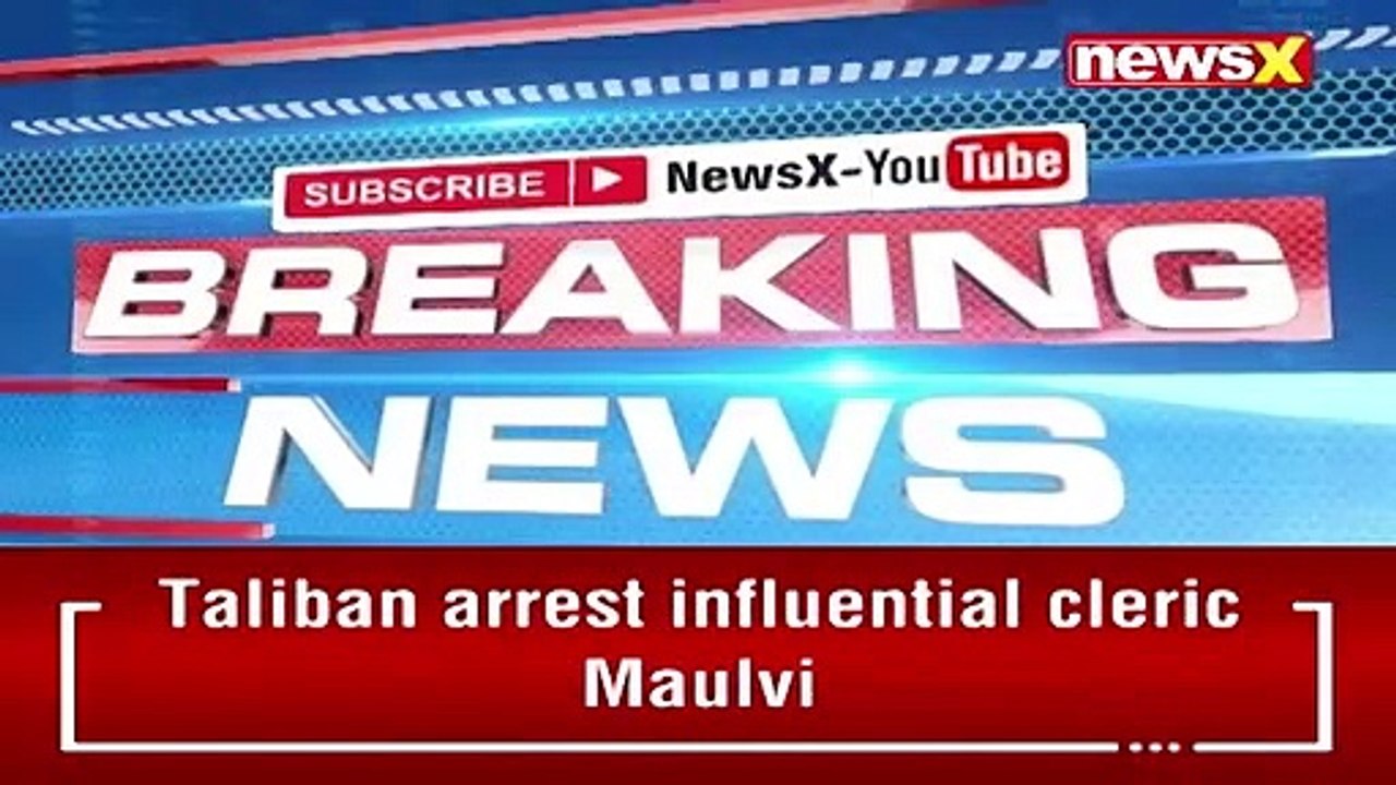 Taliban Arrests Influential Cleric Maulvi Maulvi Mohd Sardar Zadran Arrested NewsX