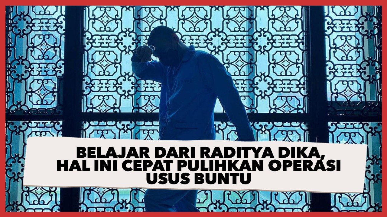 Raditya Dika Jalani Operasi Usus Buntu, Lakukan Ini Agar Cepat Pulih Ya!