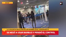 Se negó a usar barbijo y perdió el control