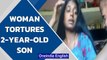 Tamil Nadu: 23-year-old woman is arrested for allegedly torturing her 2-year-old son | Oneindia News