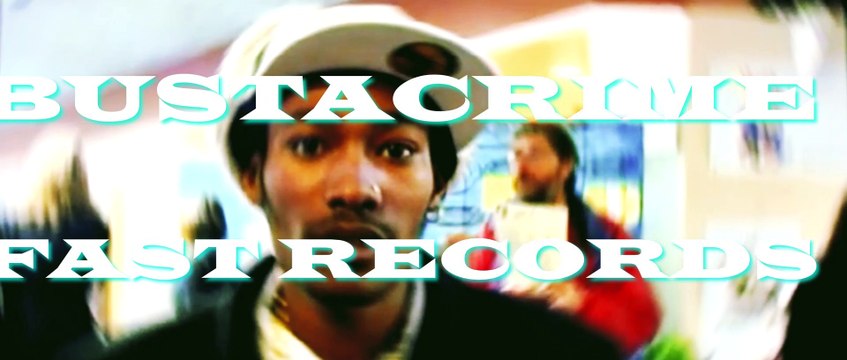 BUSTACRIME - Fast Records (Official Video)(Explicit)