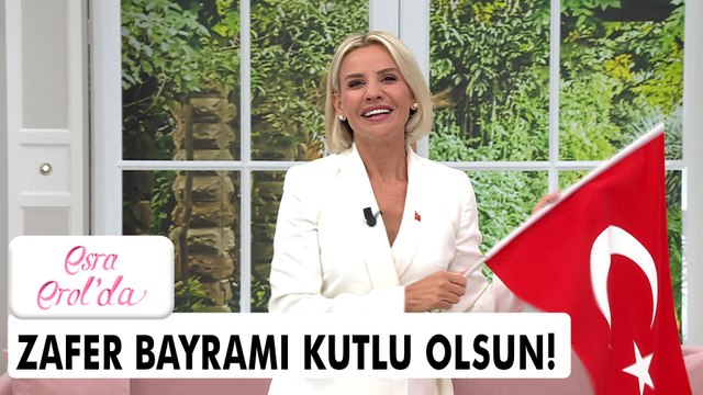 30 Ağustos Zafer Bayramımız Kutlu Olsun! - Esra Erol'da 30 Ağustos 2021