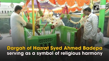 Dargah of Hazrat Syed Ahmed Badepa serving as a symbol of religious harmony