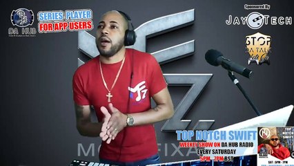 Episode 254 Top Notch Swift  (RnB | Dancehall | Reggae | Hip Hop)