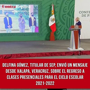 Delfina Gómez, titular de SEP, envió un mensaje desde Xalapa, Veracruz, sobre el regreso a clases presenciales para el ciclo escolar 2021-2022